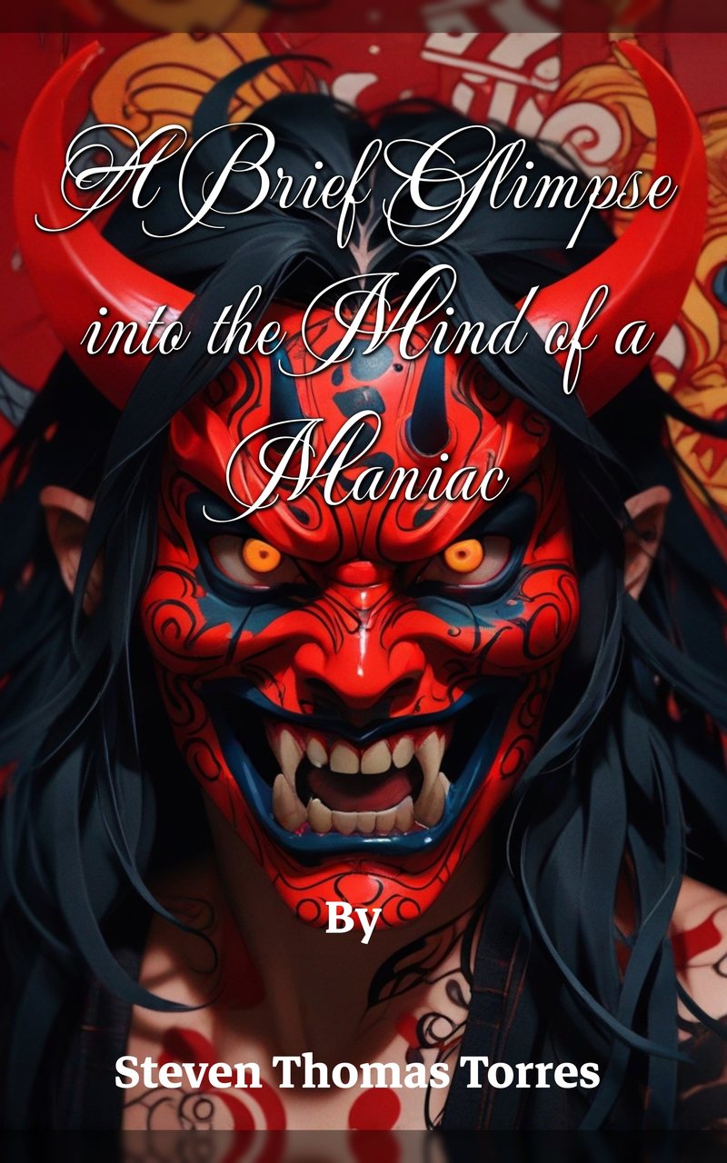 Cover of A Brief Glimpse into the Mind of a Maniac by Steven Thomas Torres: a snarling red horned demon mask under a white script title